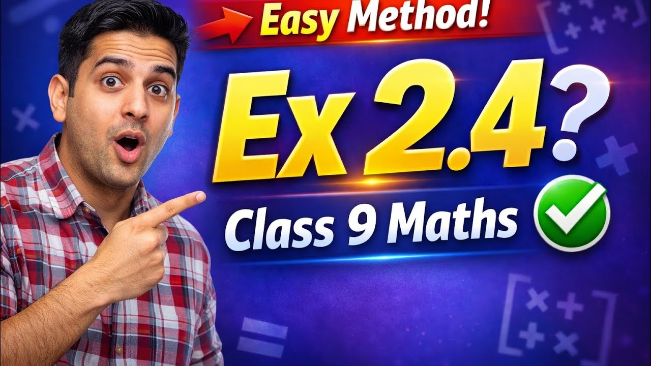 Exercise 2.4 Class 9 Maths | Short Tricks & Easy Steps # Chapter 2 | Exercise 2.4 Explained Simply