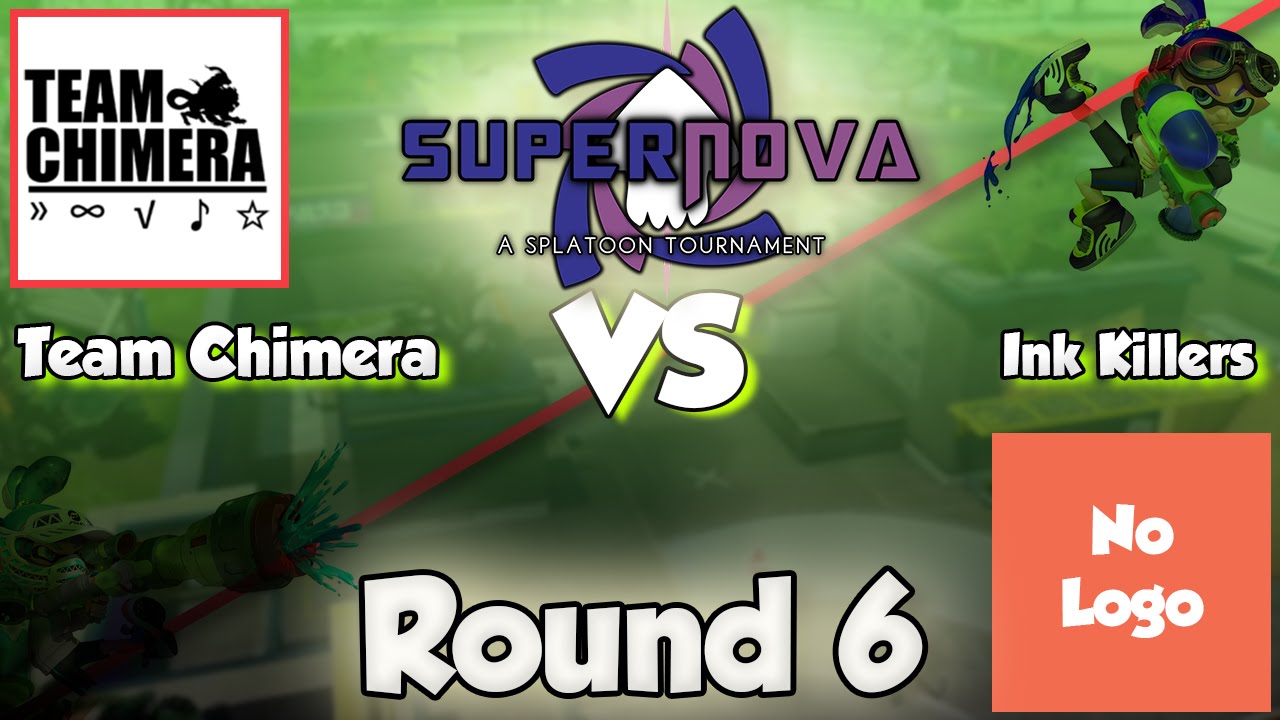 Splatoon - SuperNova Tournament: Round 6 (Team Chimera vs Ink Killers)