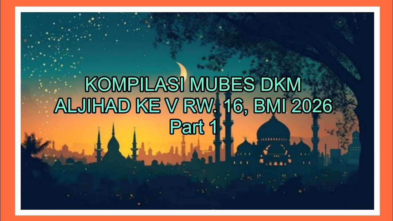KOMPILASI MUBES DKM ALJIHAD KE V RW. 16. BMI 2026 