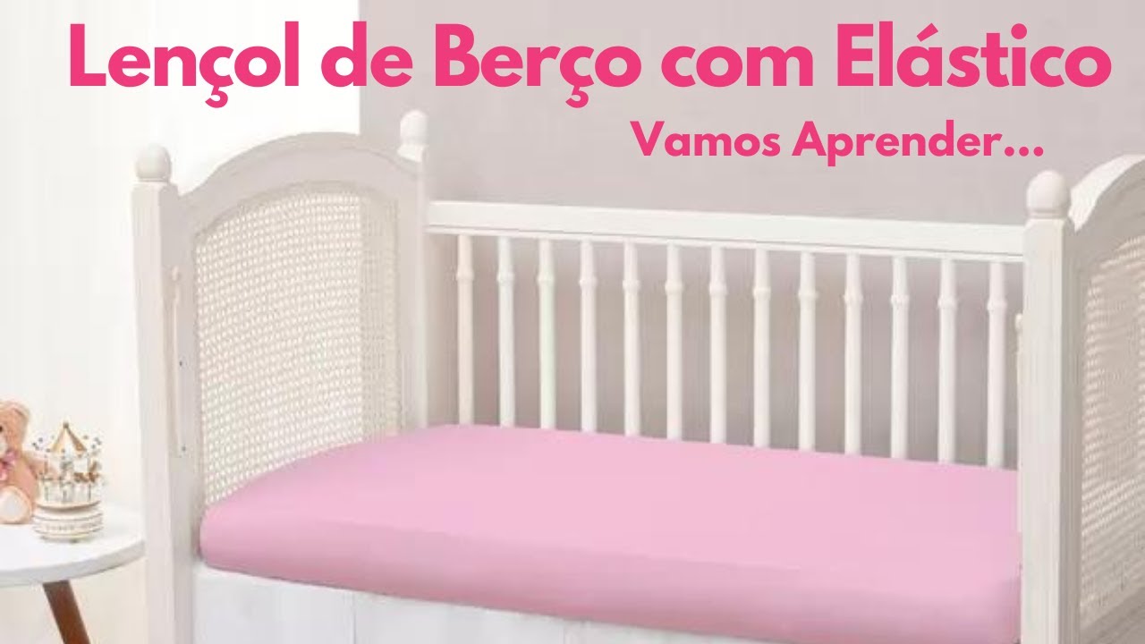 Como Fazer Lençol de Berço com Elástico -  Passo a Passo - Atelie da Glau