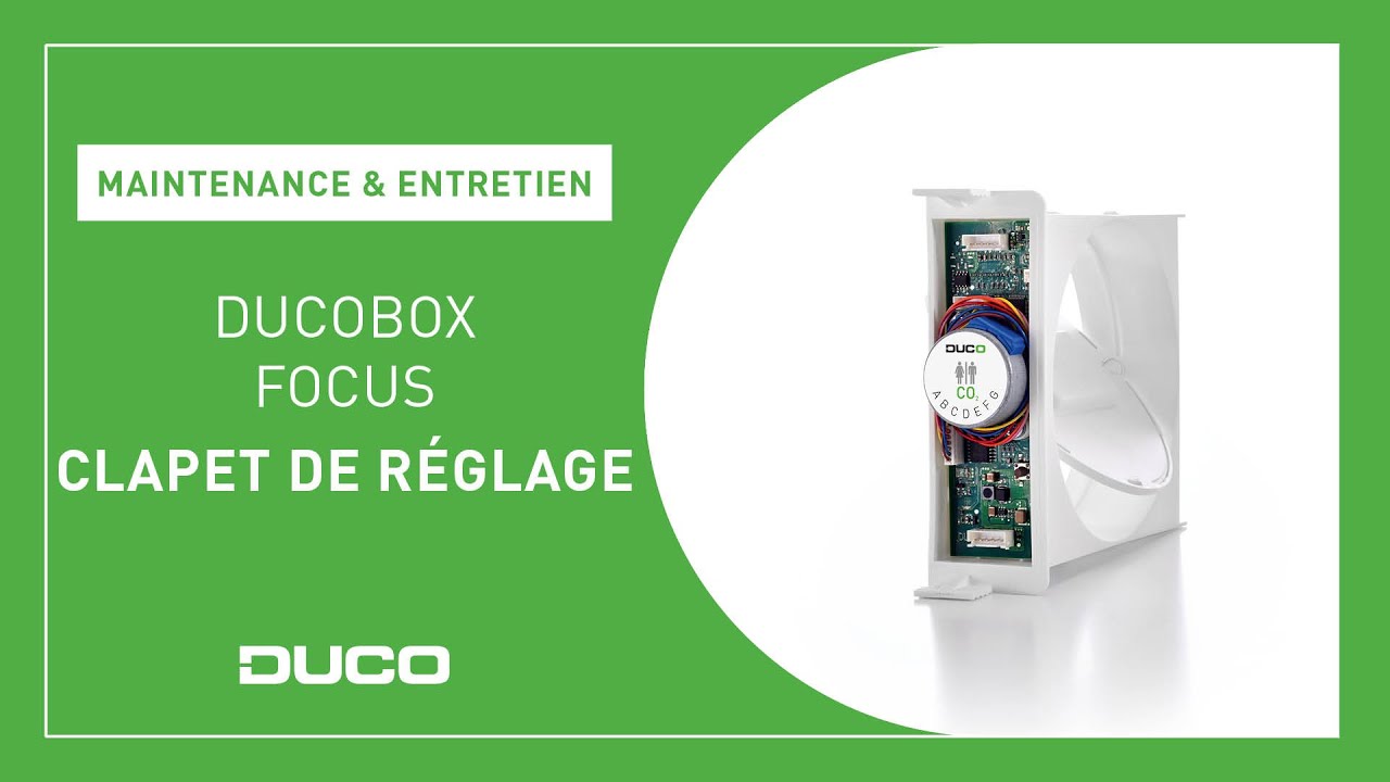 Maintenance & Entretien - DucoBox Focus - Clapet de réglage