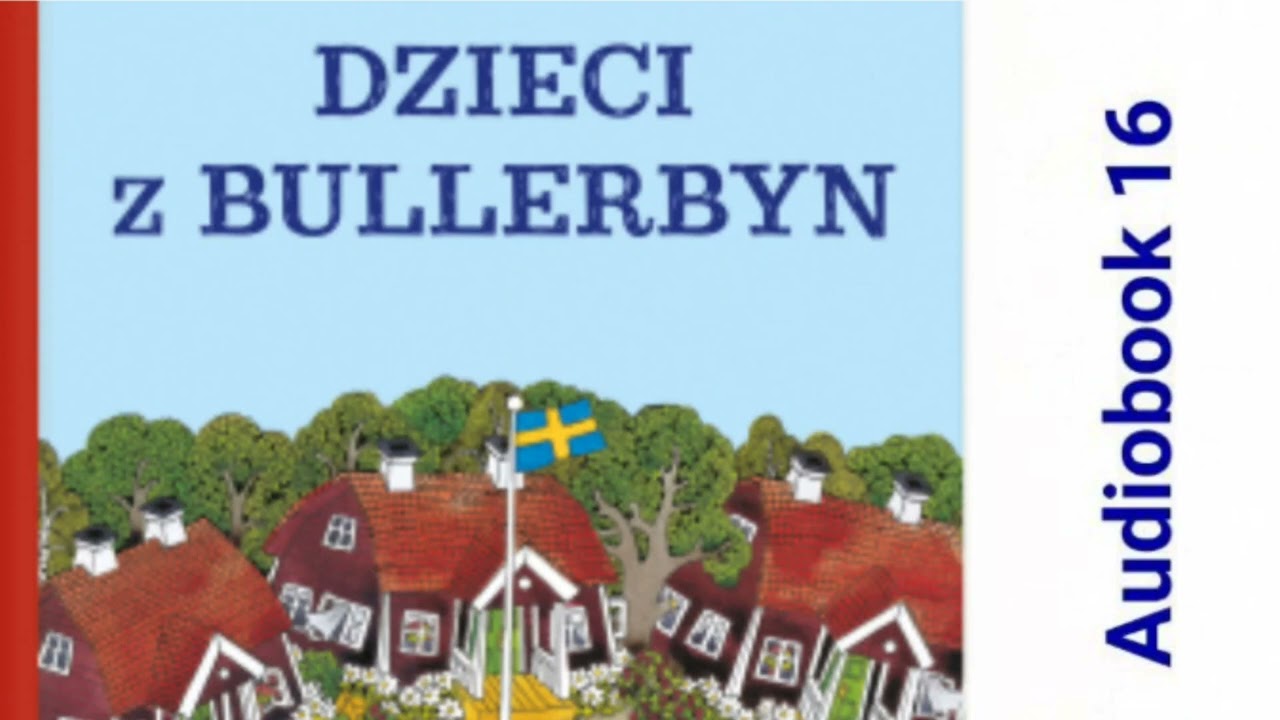 🏘 DZIECI Z BULLERBYN Astrid Lindgren Audiobook 16 🏘