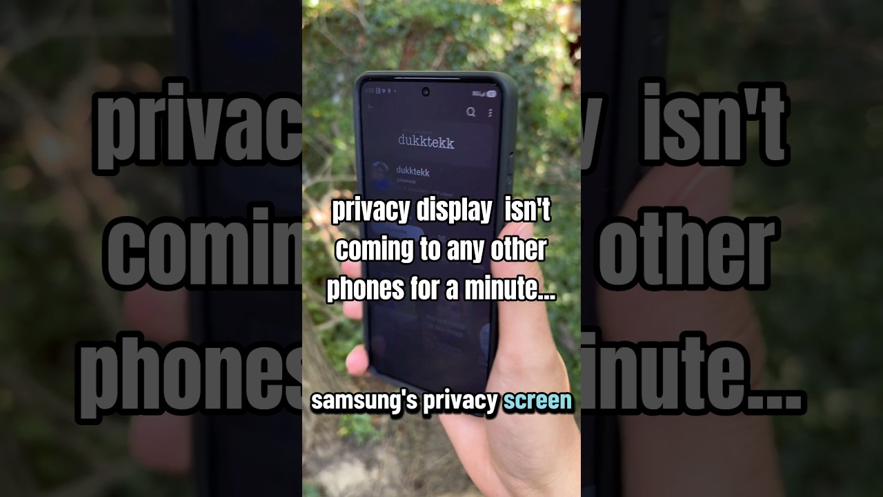 Экраны с защитой от подглядывания долгое время будут эксклюзивом Samsung