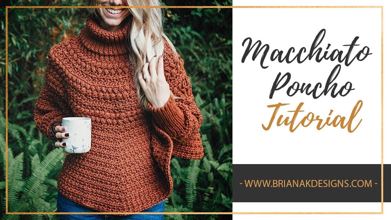 Macchiato Crochet Poncho Tutorial