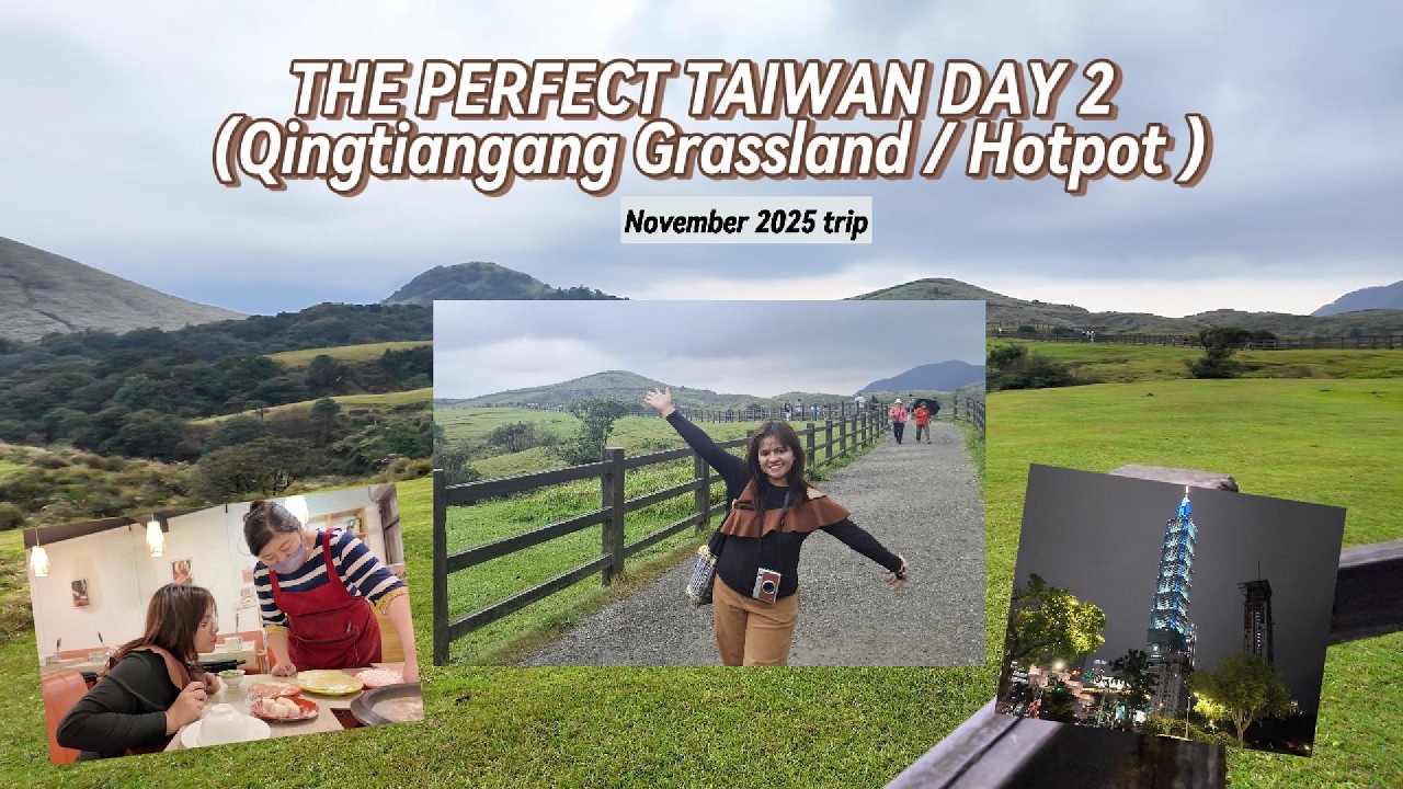 Qingtiangang Grassland & Shilin Hotpot| Solo Millennial Travel Diary | Taiwan Day 2 (Nov. 2025)
