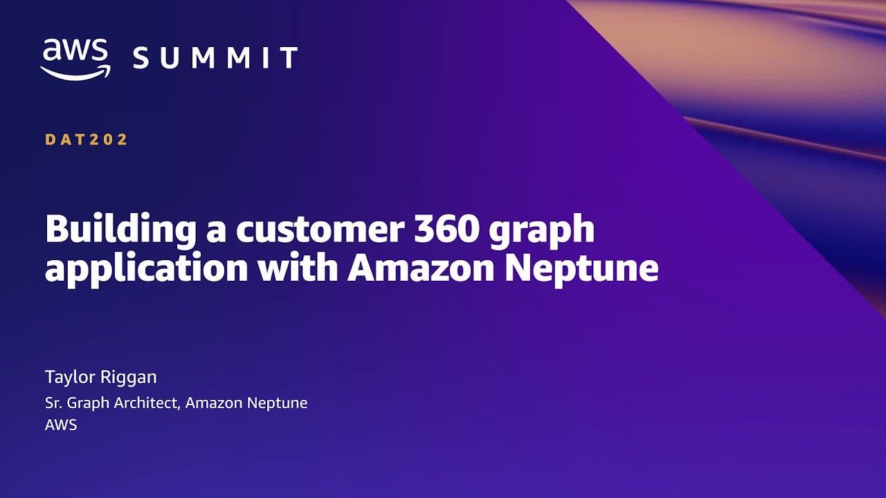 AWS Summit ATL 2022 - Building a customer 360 graph application with Amazon Neptune (DAT202)