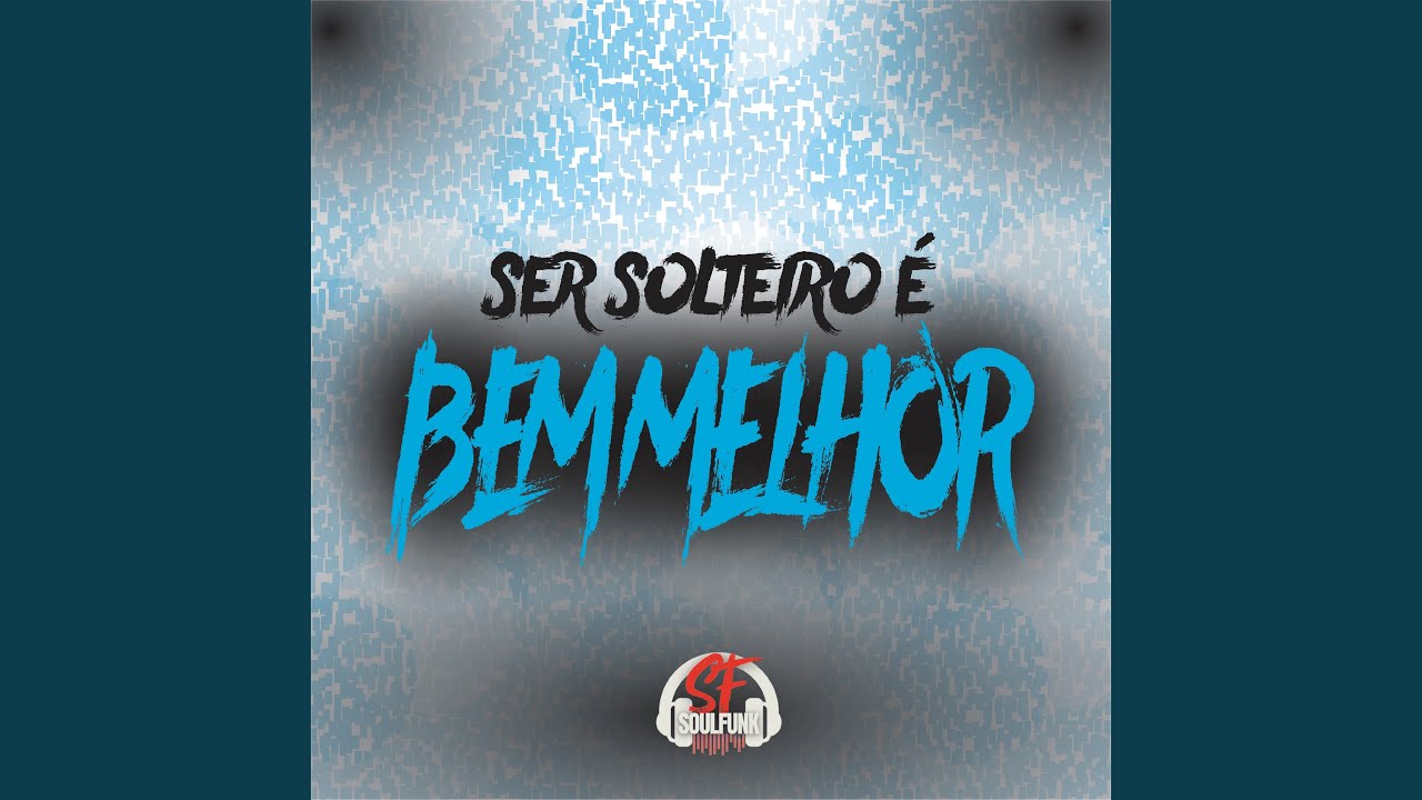 Ser Solteiro É Bem Melhor