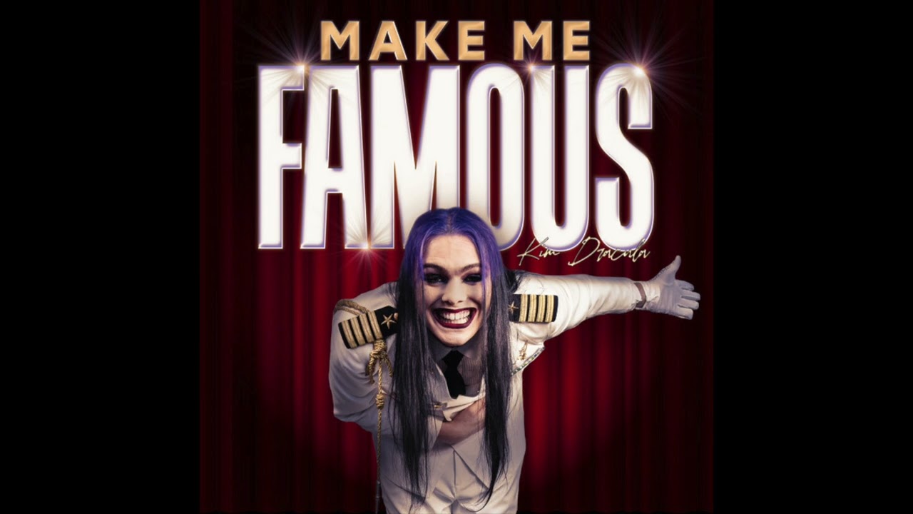 Kim Dracula - Make Me Famous
