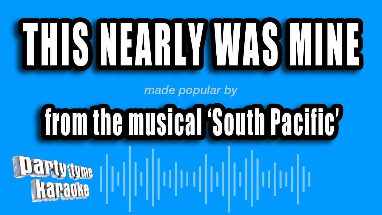 'South Pacific' - This Nearly Was Mine (Karaoke Version)