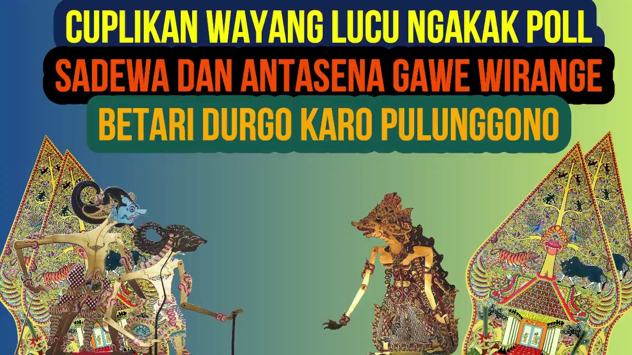 Cuplikan Wayang Ki Hadi Sugito - Sadewa Karo Ontoseno Gawe Wirange Betari Durgo lan Pulunggono