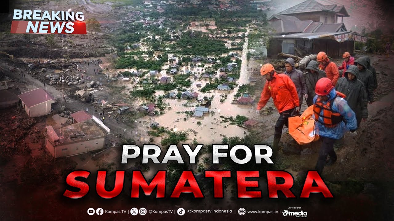 BREAKING NEWS - Update Darurat Bencana di Sumut, Sumbar, dan Aceh | 29 November 2025