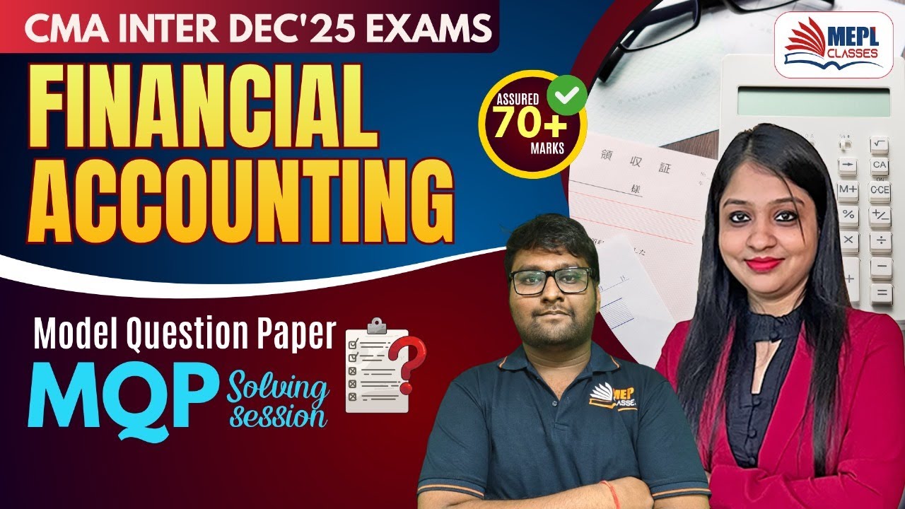 CMA Inter - Financial Accounting | MQP Solving Session✍🏻| MEPL Classes
