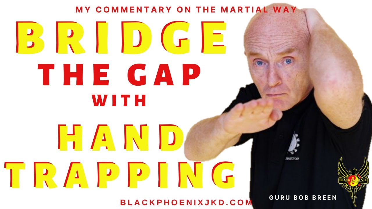 Bridge the Gap with Hand Trapping -  Guru Bob Breen