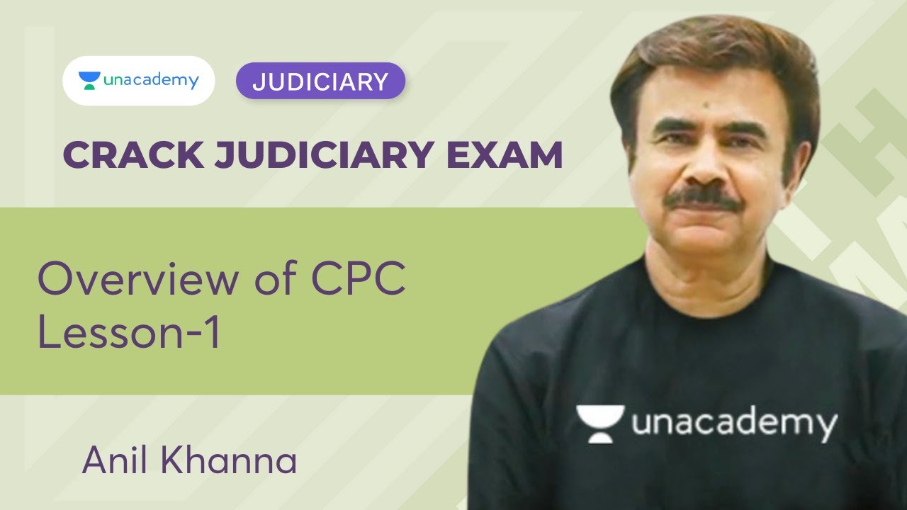 Overview of CPC Lesson-1 | Anil Khanna | Unacademy Judiciary