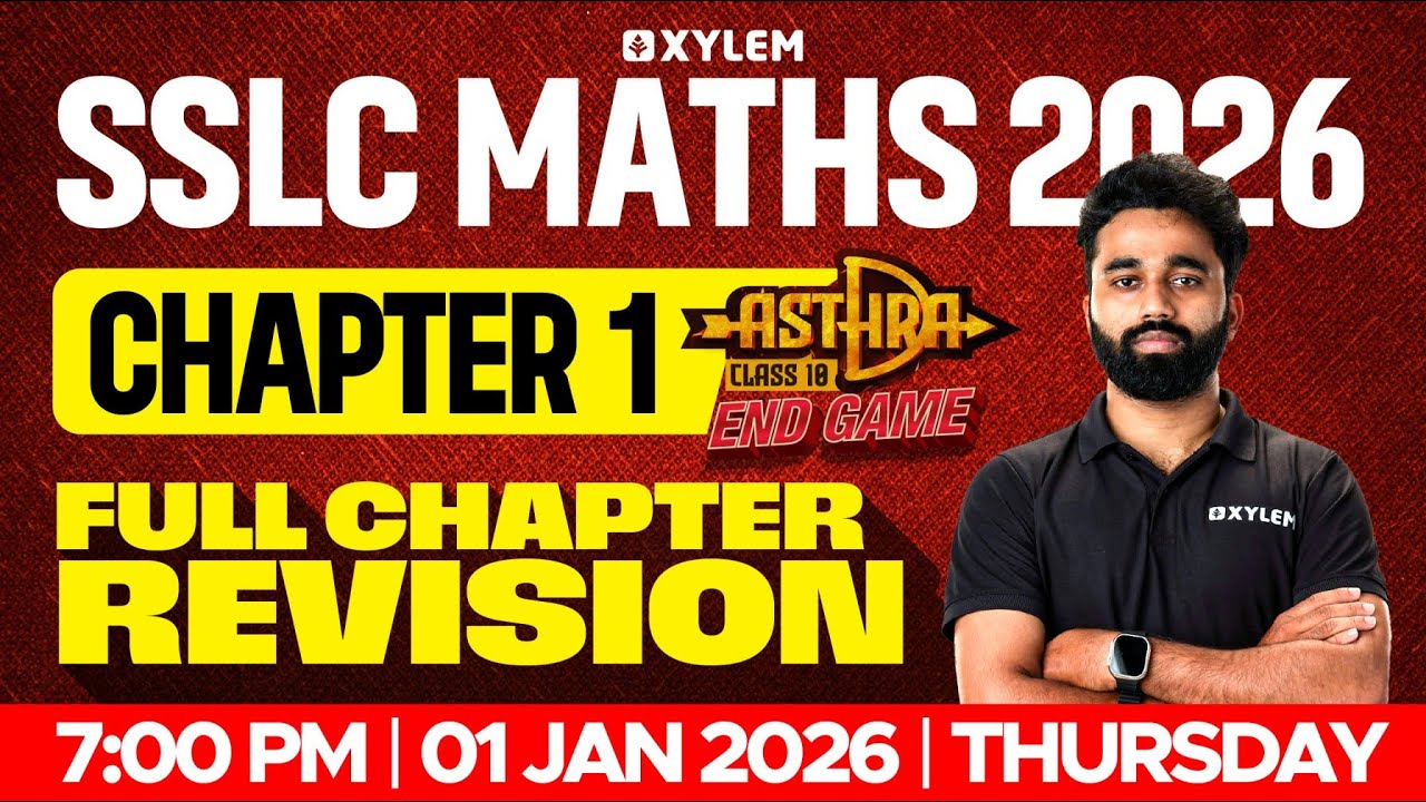 SSLC Maths 2026 | Chapter 1 : Full Chapter Revision | Xylem SSLC
