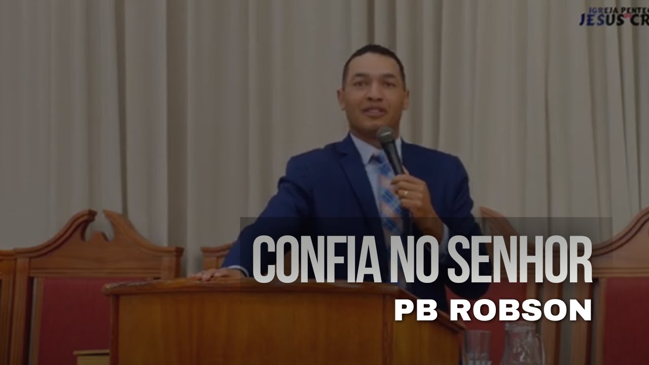 Confia no Senhor | Provérbios 3:5 | Pb Robson
