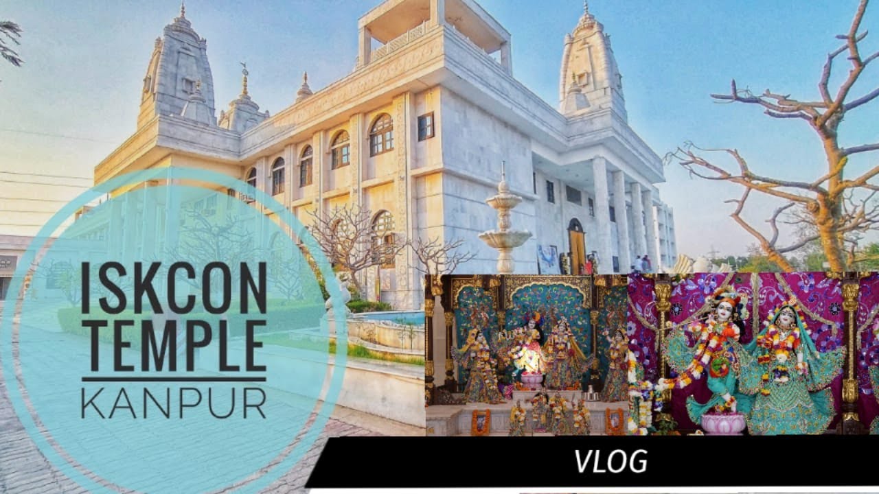 ISKCON TEMPLE KANPUR | Sri Sri Radha Madhava Mandir Kanpur | ISKCON KANPUR VLOG | Complete Tour