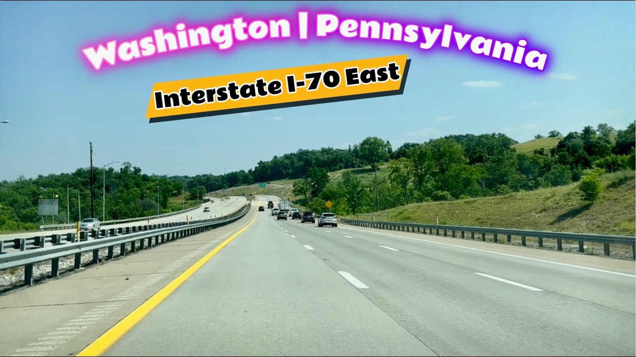 4k Drive : Washington, Pennsylvania | Interstate I-70 Eastbound
