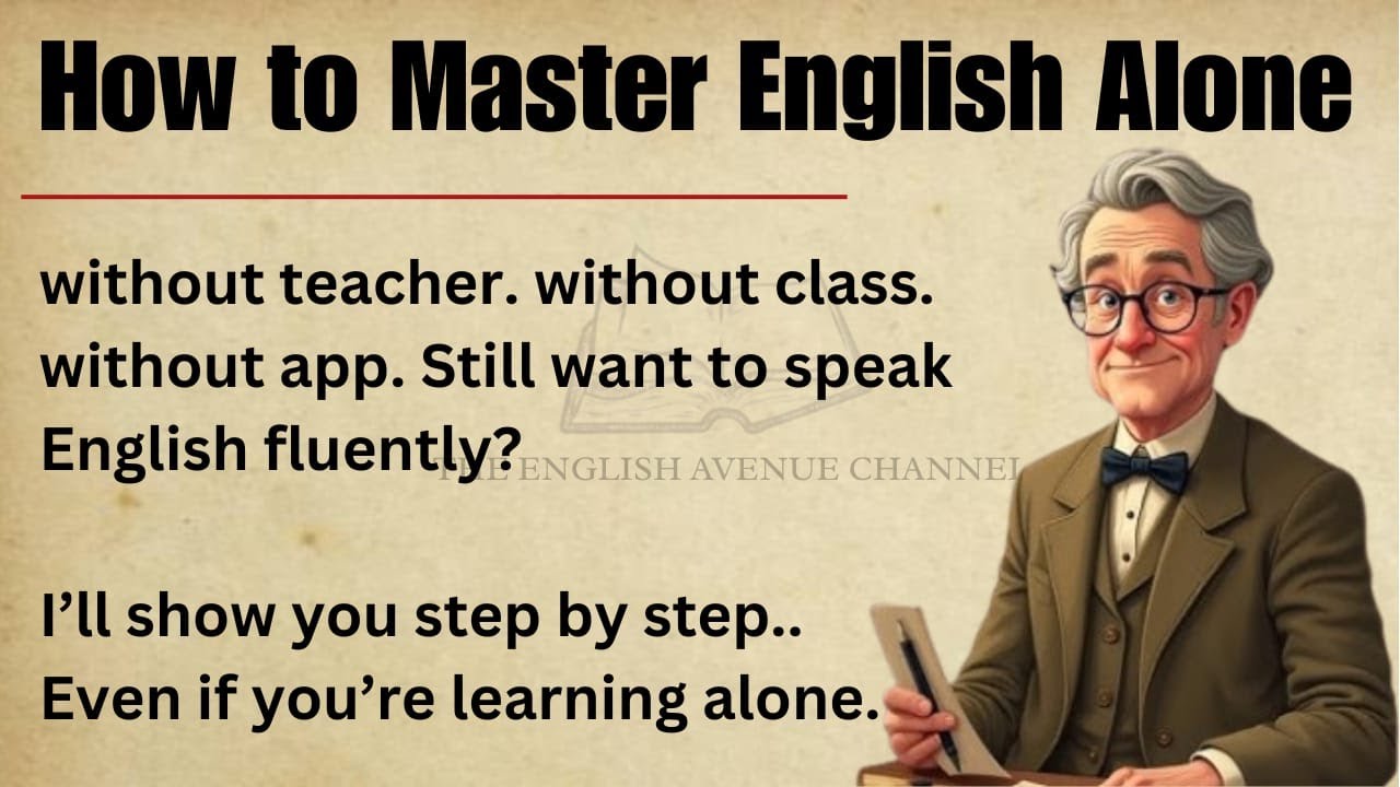 How to Master English Alone ✅ || Speak Fluently & Confidently || Graded Reader