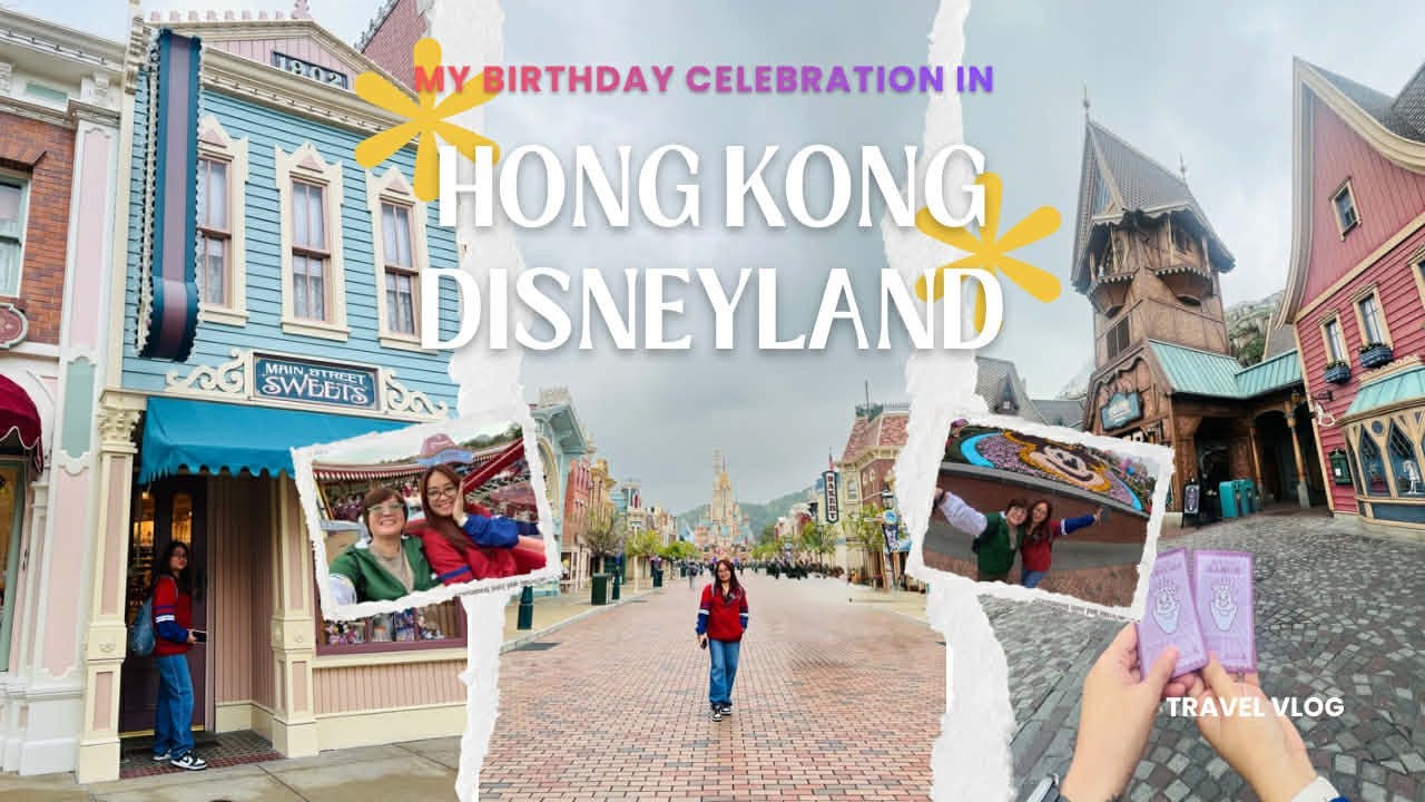 Hong Kong Disneyland | My Birthday Celebration |