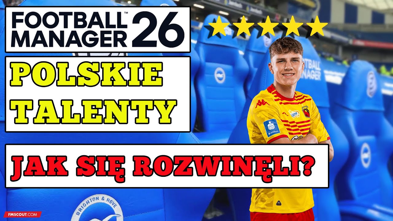 Jak rozwijają się NAJWIĘKSZE POLSKIE TALENTY w Football Managerze 26.