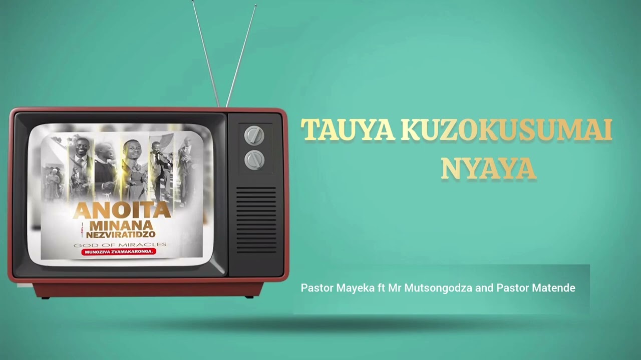 Tauya kuzokusumai Nyaya | Pastor Mayeka ft Mr Mutsongodza and Pastor Matende