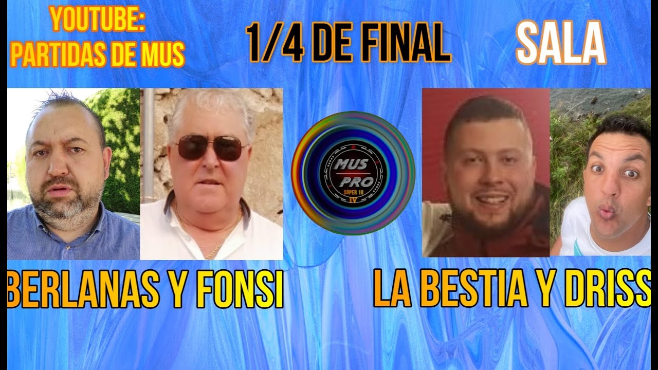 IV SÚPER 10. Ronda 1/4 De Final. Berlanas y Fonsi vs Driss y La Bestia