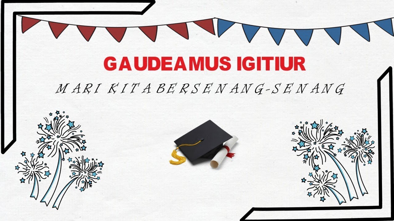 Gaudeamus igitur-lagu wisuda (lirik)
