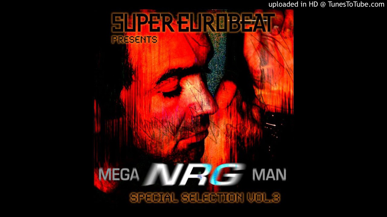 Need Love - Mega NRG Man