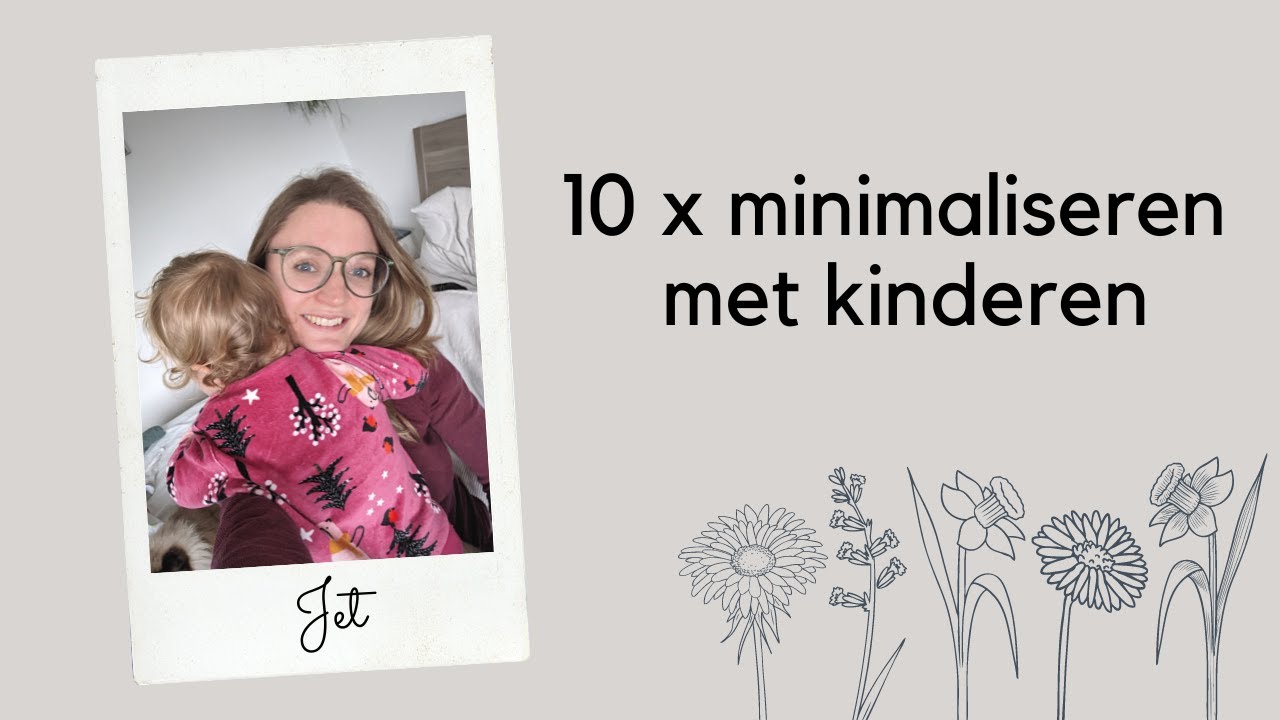 10x Minimaliseren met kinderen | MINIMALISME