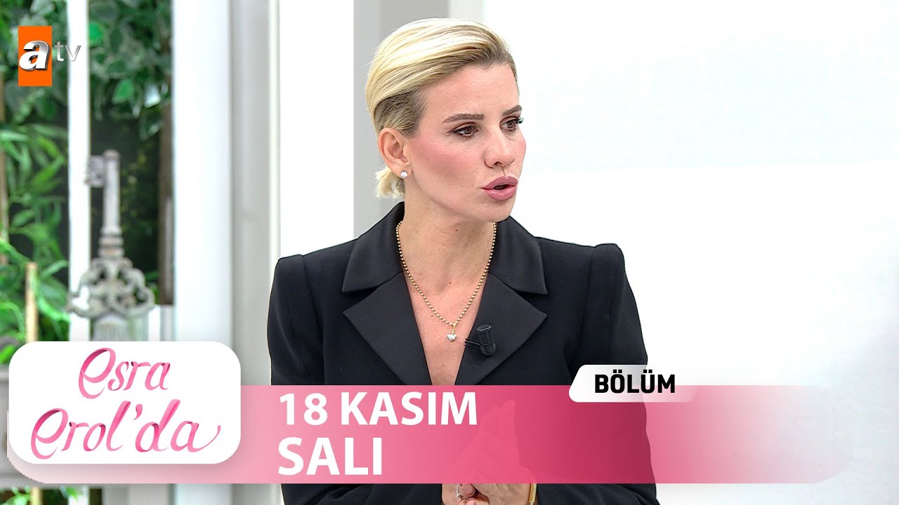 Esra Erol'da 18 Kasım 2025 | Tek Par&ccedil;a