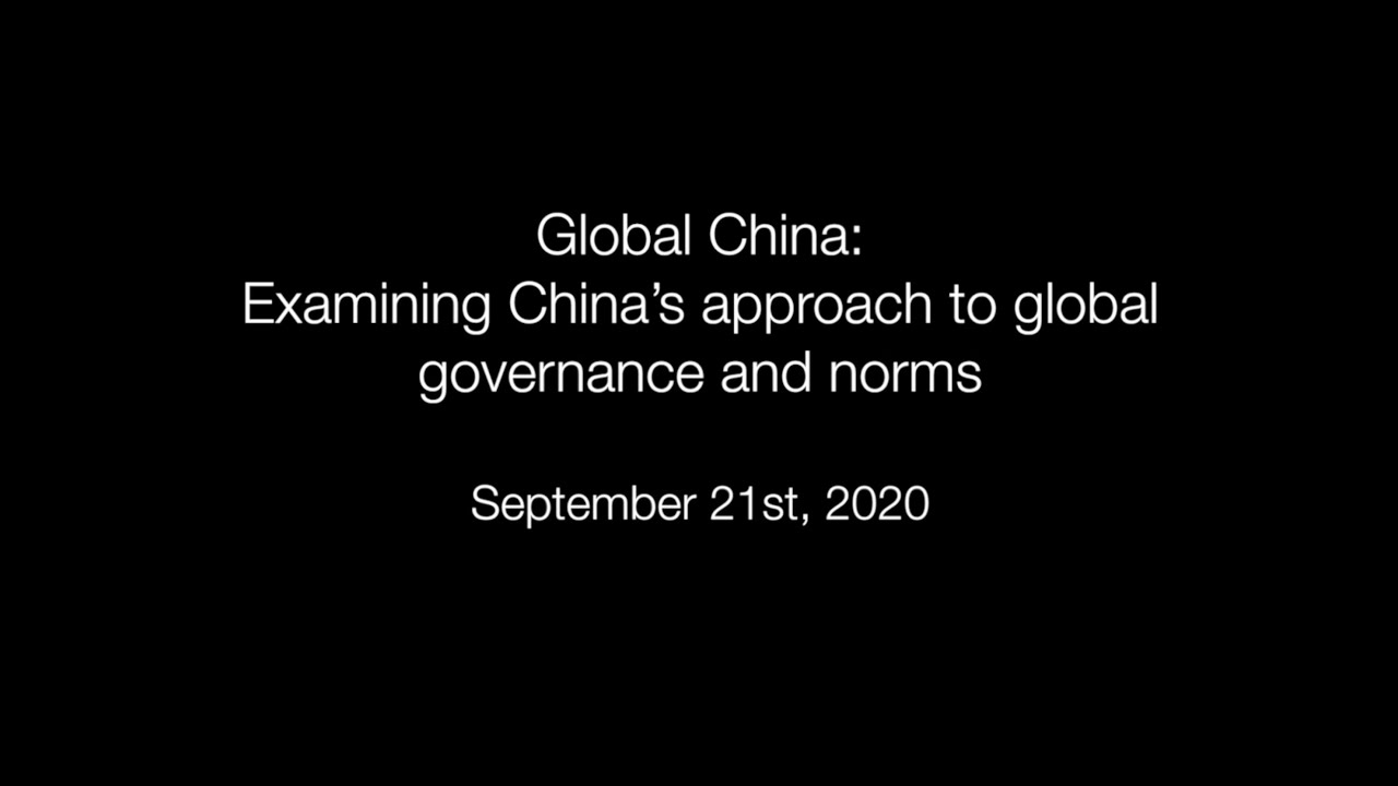 Global China: Examining China&rsquo;s approach to global governance and norms