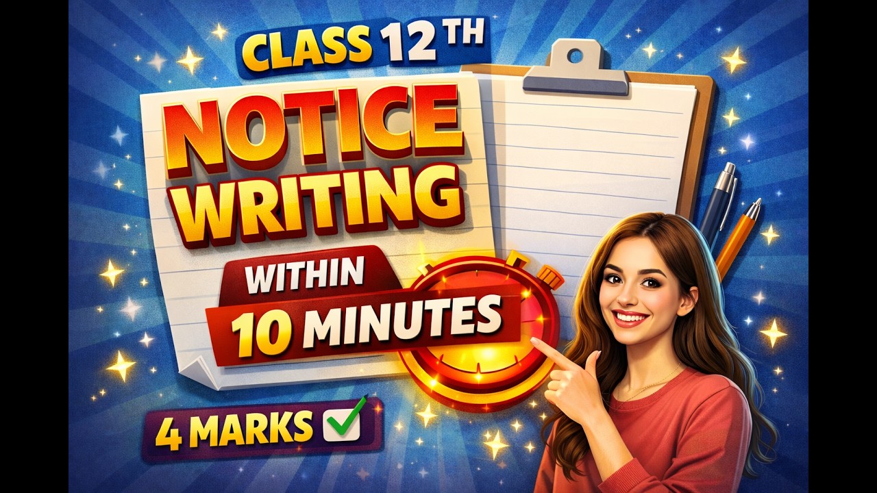Class 12th Notice writing easy explanation within 10 minutes 2026 board exam.| Last me padhne waalo
