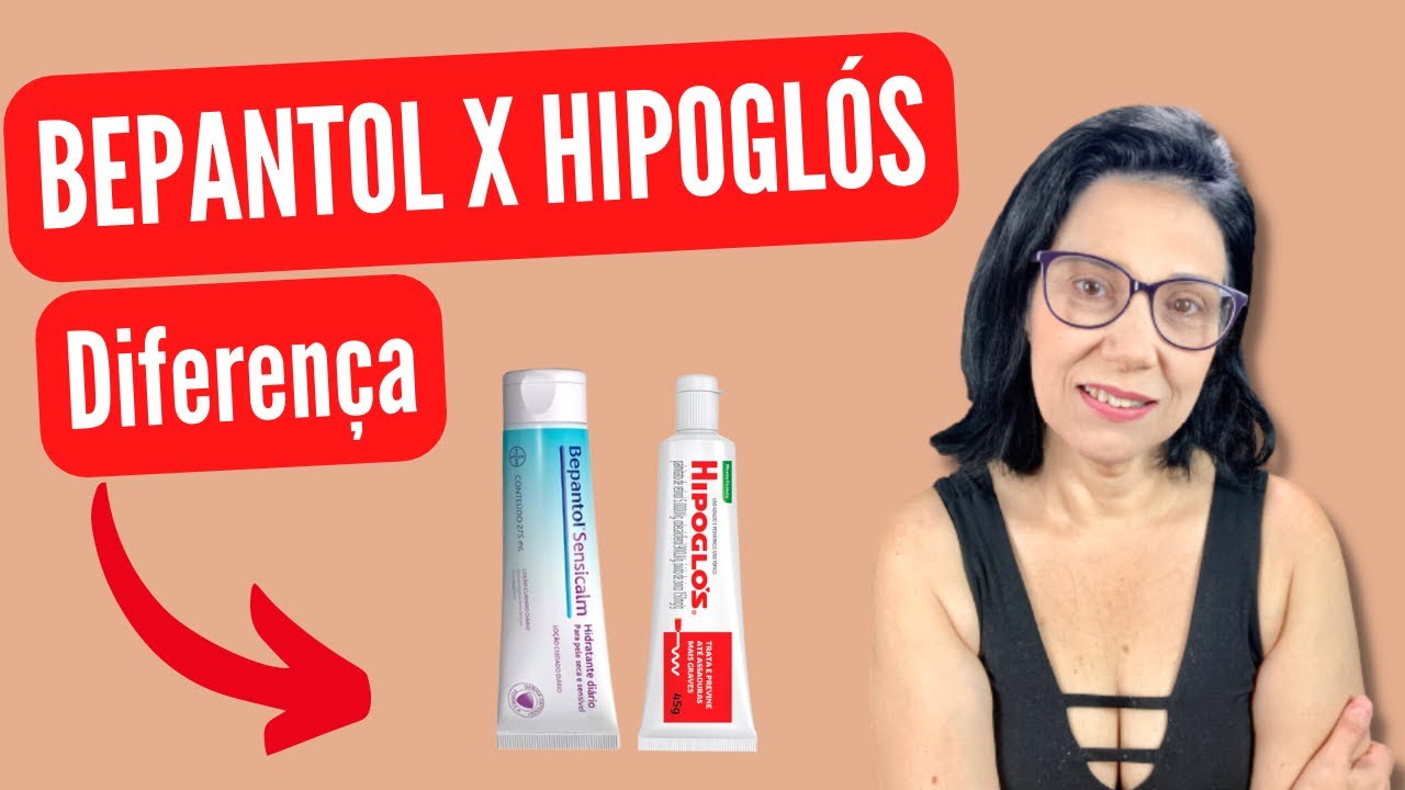 QUAL A DIFERENÇA ENTRE O BEPANTOL E A HIPOGLÓS NA NOSSA PELE , SAIBA TUDO !