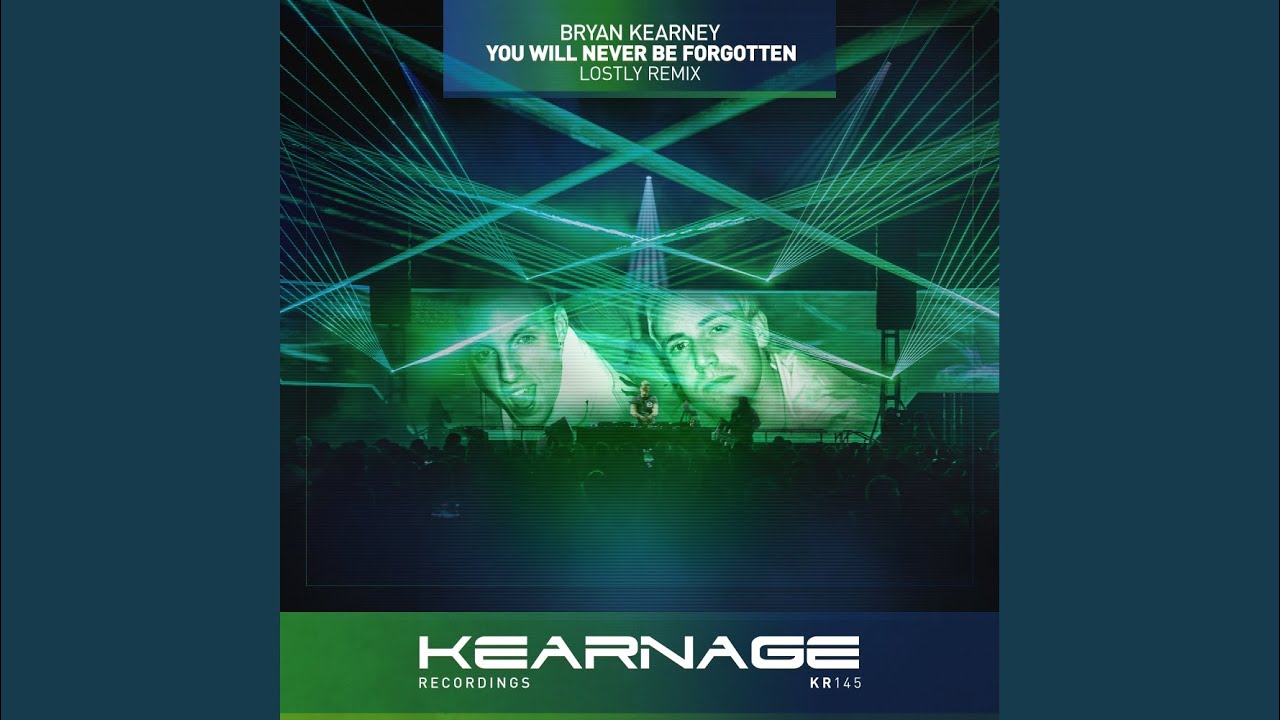 You Will Never Be Forgotten (Lostly Remix)