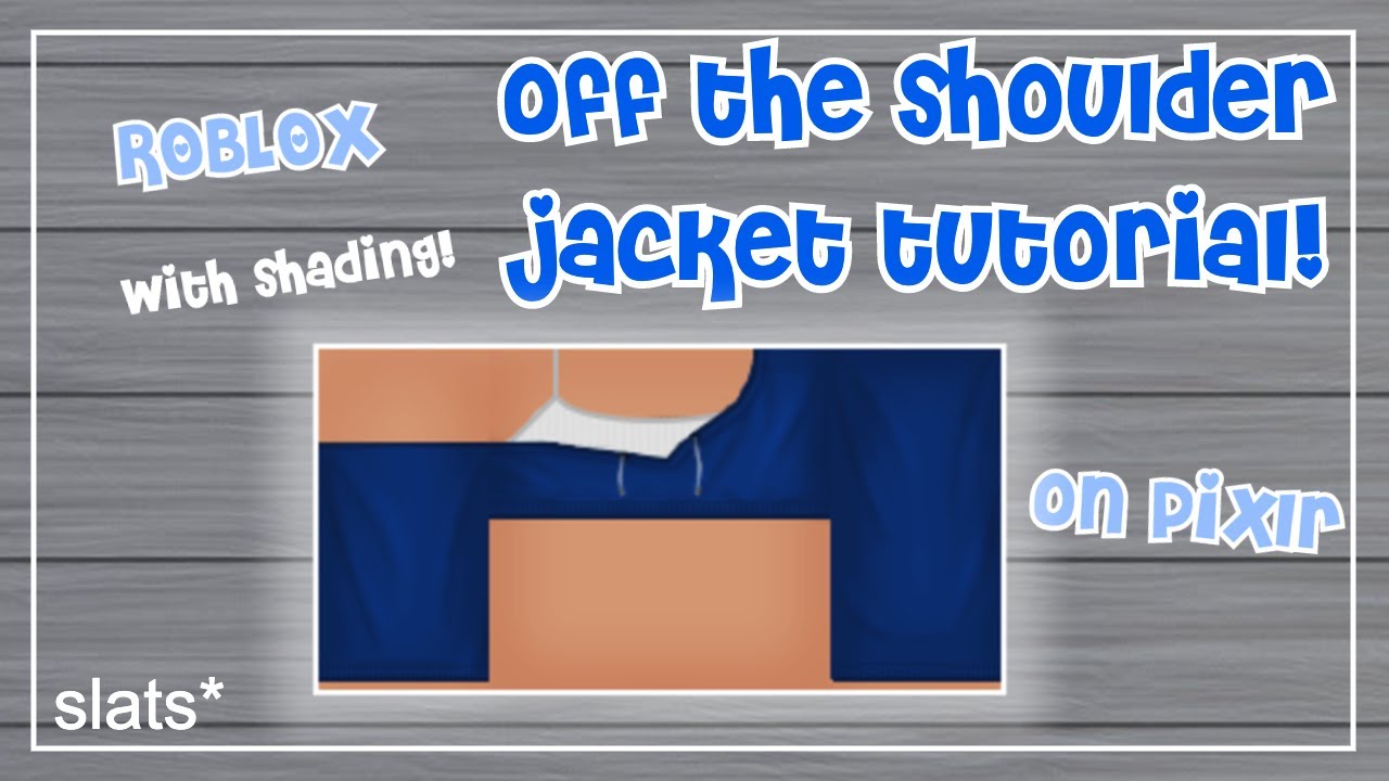 How to make an off the shoulder jacket on pixlr! (with shading) | ROBLOX