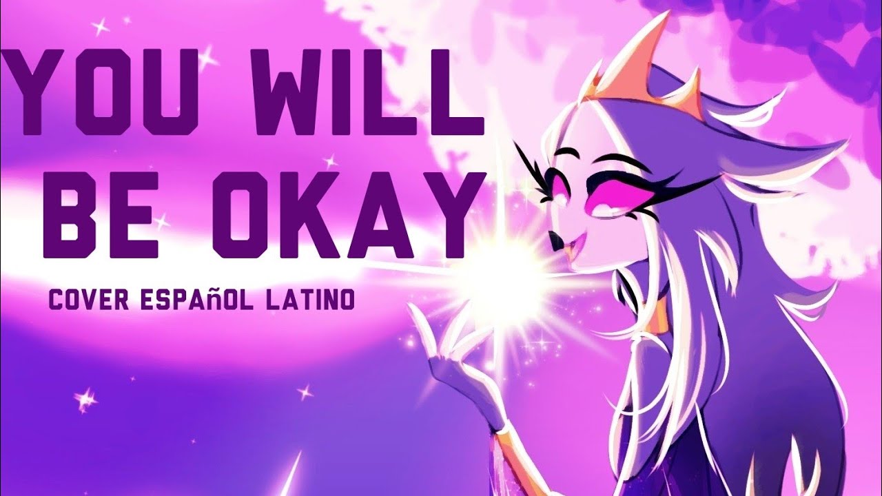 YOU WILL BE OKAY | COVER ESPAÑOL LATINO | OCTAVIA'S VER.
