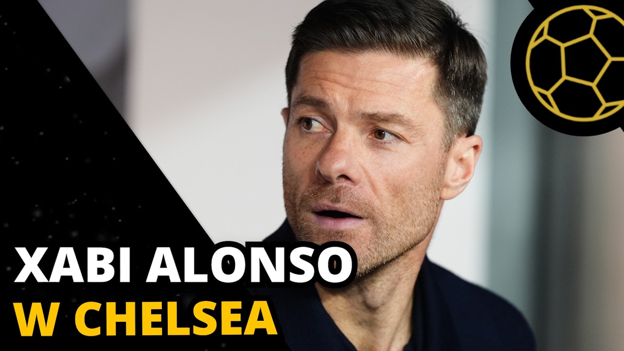 XABI ALONSO WRACA NA RYNEK - JAKIEGO TRENERA POZYSKAŁA CHELSEA?