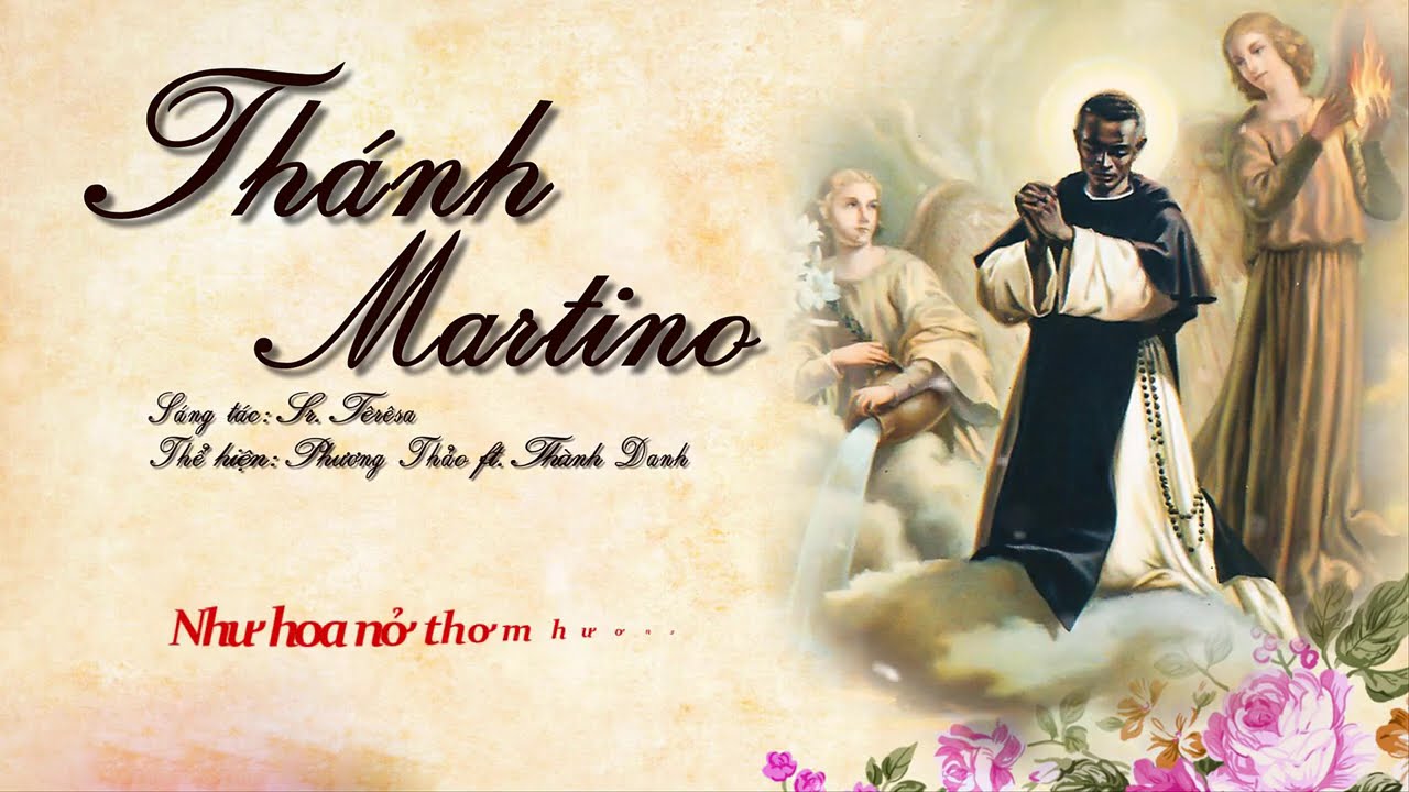 Thánh Martino (Imprimatur ) Sr Têrê-sa  / Ca sĩ  Phương Thảo &. Thành Danh