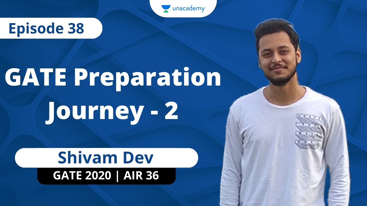 GATE Preparation Journey of Shivam Dev - 2 | GATE 2020 | AIR 36 | Chemical Engineering