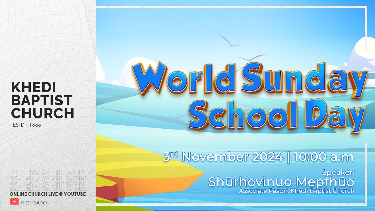 World Sunday School Day - Live at Khedi Baptist Church - 03/11/2024