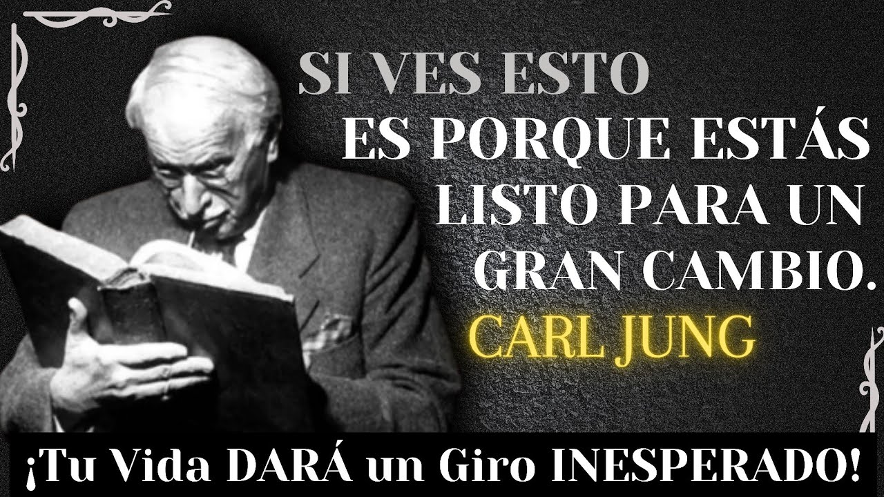 Si VES ESTE Video, Es PORQUE ESTÁS Listo PARA Un Gran CAMBIO | Carl Jung
