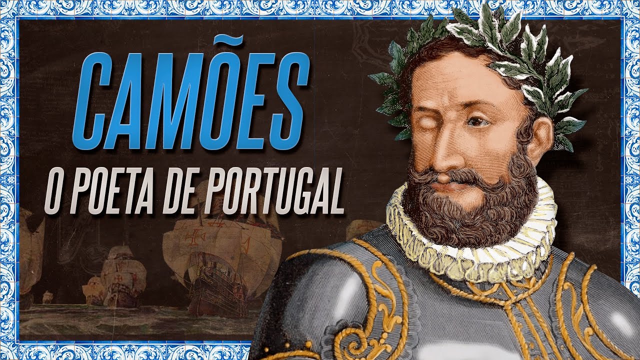 A vida e a obra de Luís de Camões, o Poeta de Portugal