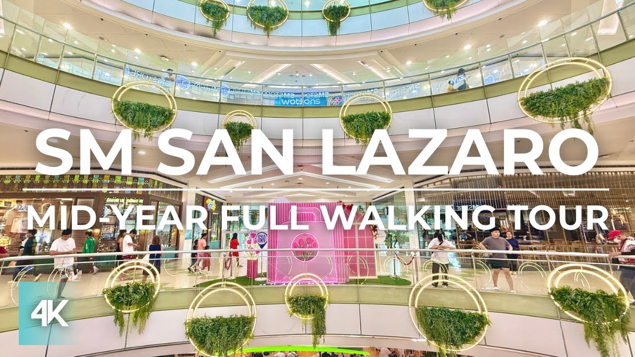 SM San Lazaro Mid-Year Full Walking Tour | 4K | Newly Opened and Renovated Shops | Philippines Mall