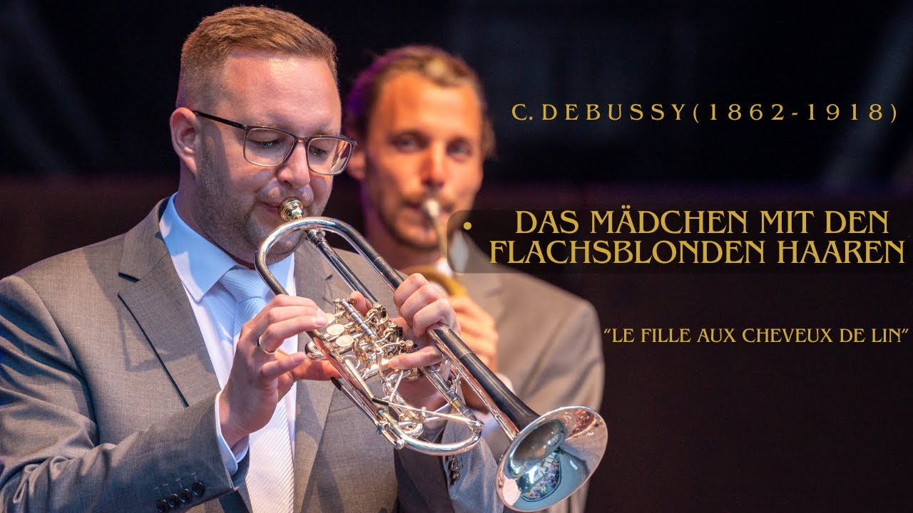 Classic Brass Jürgen Gröblehner - C. D E B U S S Y - Le fille aux cheveux de lin