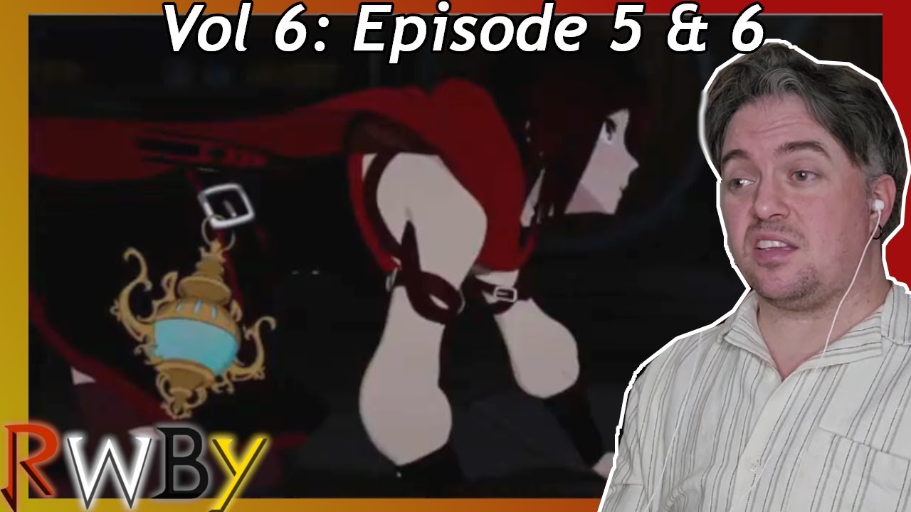*It doesn't affect Ruby* RWBY |Vol 6| Episode 5 & 6 *REACTION*