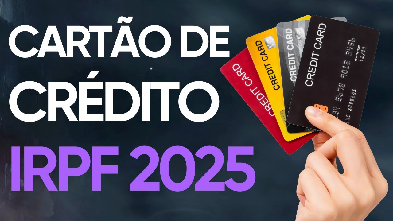 COMO DECLARAR CARTÃO DE CRÉDITO NO IMPOSTO DE RENDA 2025