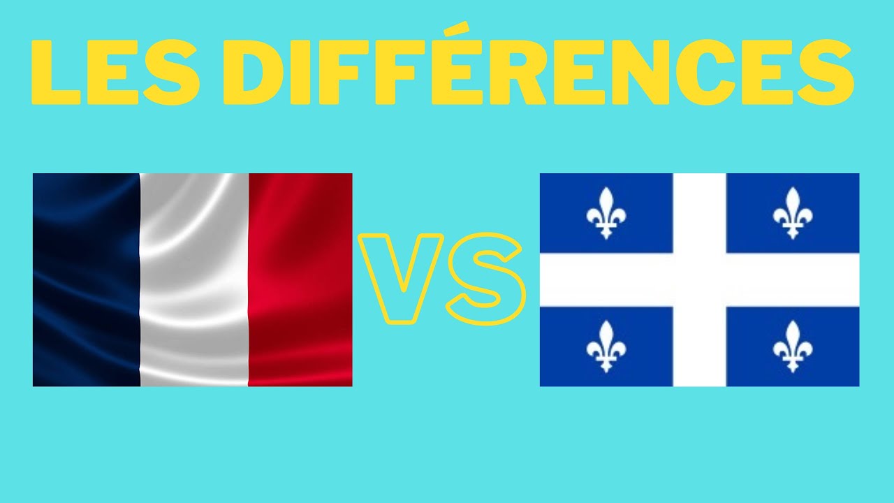 FRANCE VS QUÉBEC (les différences)