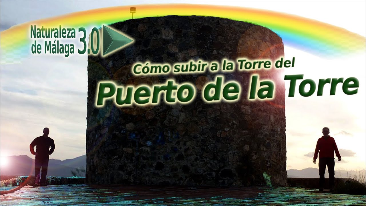 COMO SUBIR A LA TORRE DEL PUERTO DE LA TORRE