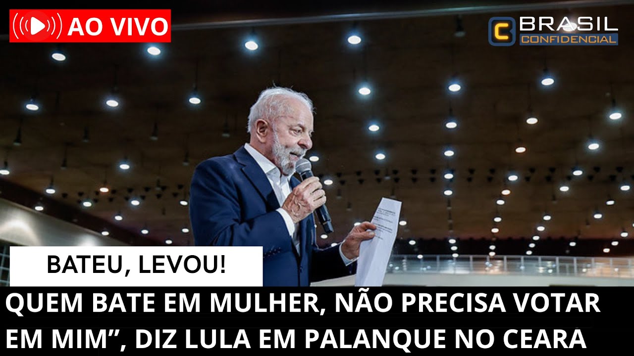 🔴 AO VIVO Lula dispara: &ldquo;Quem bate em mulher n&atilde;o precisa votar em mim&rdquo;